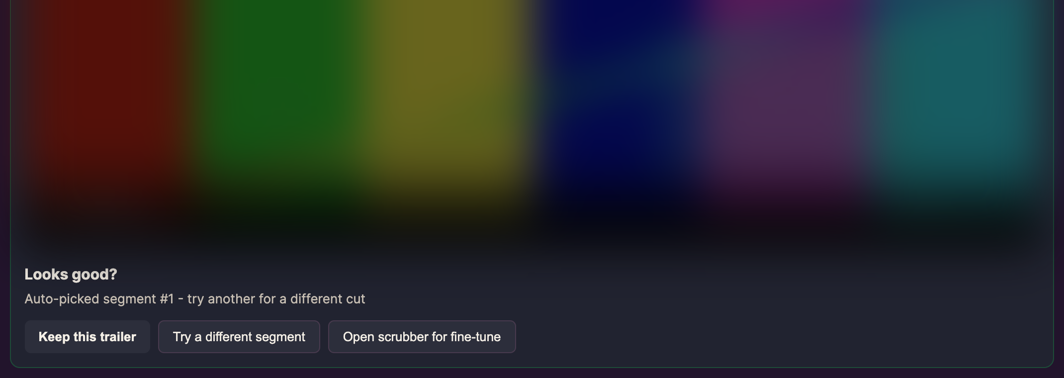 The auto-generated trailer preview with the buttons Keep this trailer, Try a different segment and Open scrubber for fine-tune