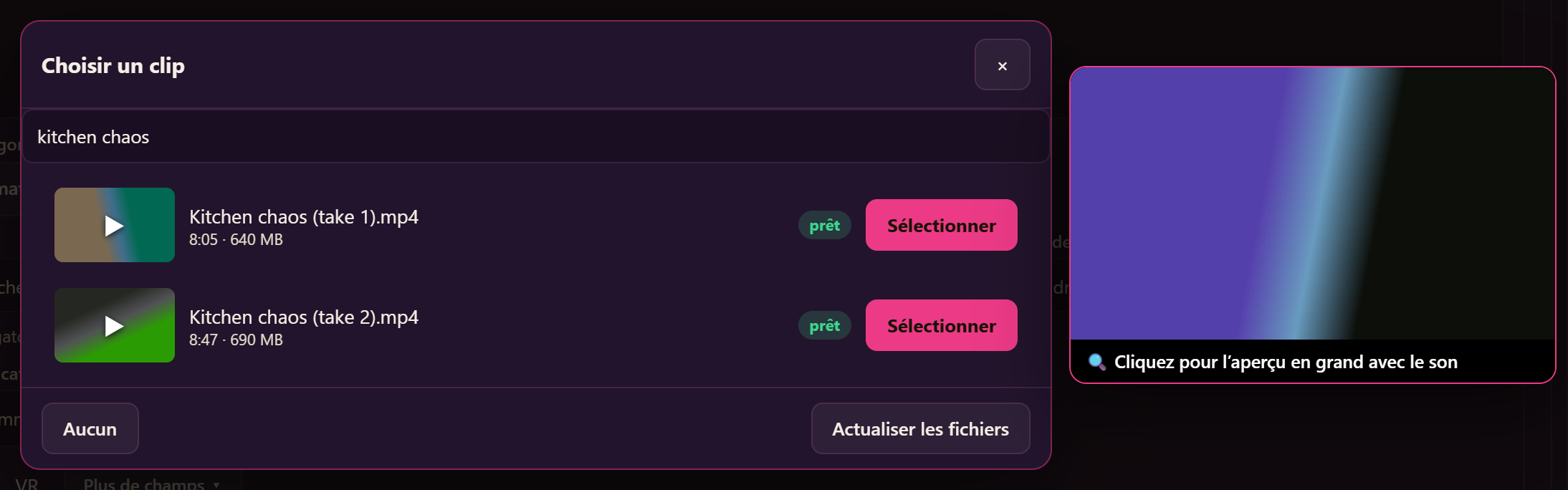 Le sélecteur de clips avec la recherche remplie depuis la liste et une fenêtre d’aperçu plus grande à côté.