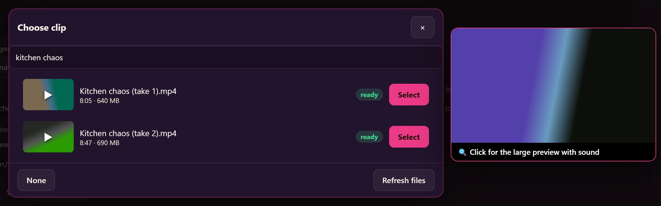 The clip picker with the search filled in from the list and a larger preview window next to it.