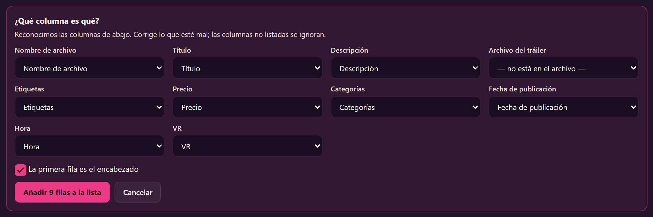 El cuadro «¿Qué columna es qué?» con un desplegable para cada campo: nombre de archivo, título, descripción, tráiler, etiquetas, precio, categorías, fecha de publicación, hora y VR.